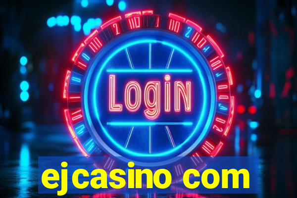 ejcasino com